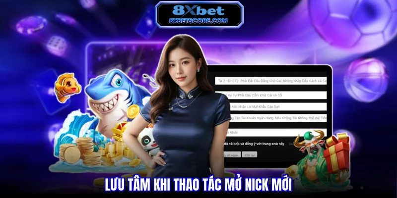 Đăng Ký 8XBET - Hướng Dẫn 04 Bước Nhanh Chóng Gia Nhập Lưu tâm khi thao tác mở nick mới