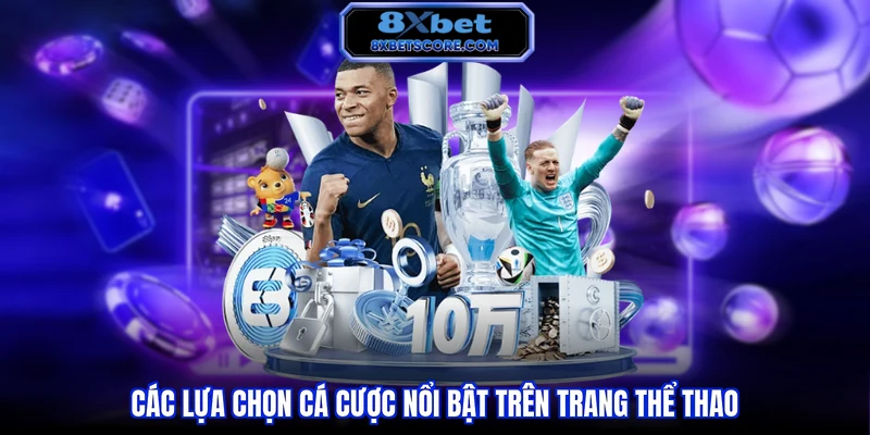 Trang Cá Cược Thể Thao - Hướng Dẫn Lựa Chọn Nền Tảng Uy Tín Các lựa chọn cá cược nổi bật trên trang thể thao