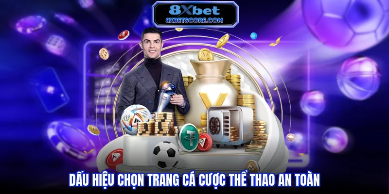 Trang Cá Cược Thể Thao - Hướng Dẫn Lựa Chọn Nền Tảng Uy Tín Dấu hiệu chọn trang cá cược thể thao an toàn