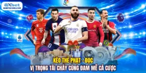 Kèo thẻ phạt - Đọc vị trọng tài cháy cùng đam mê cá cược